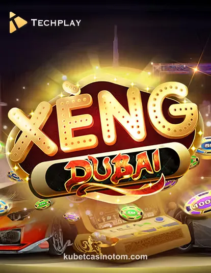 Hình ảnh TechPlay Xeng Dubai tại kubetcasinotom